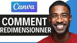 Comment Redimensionner Sur Canva Gratuitement ( FACILE )