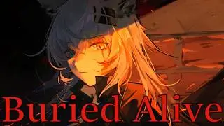[Nightcore] Buried Alive