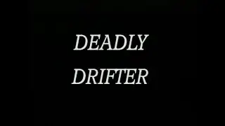 Deadly Drifter (1982)
