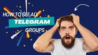 How to see all telegram groups and channels