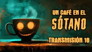 ¡Estamos de vuelta! Vamos a platicar | Un café en el sótano - Transmisión 19