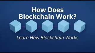 Blockchain Explained Simply, See How it Works