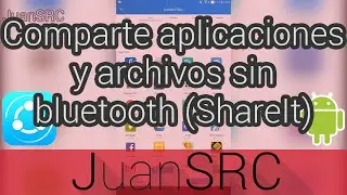 Comparte aplicaciones y archivos sin bluetooth (ShareIt)