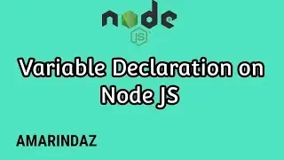 Variable declaration on Javascript - Node JS tutorial for beginners