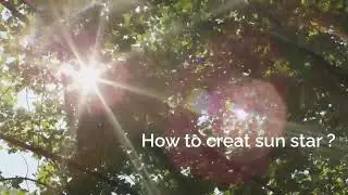 How to create sun star by using any camera... tips & tricks