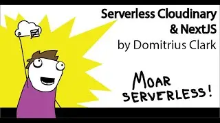 Serverless Cloudinary & NextJS