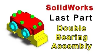 [LAST PART ,  ASSEMBLY ] Double Bearing Assembly In SolidWorks Tutorial