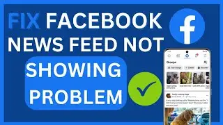 Fix Facebook News Feed Not Showing | Facebook News Feed Not Updating (2023)