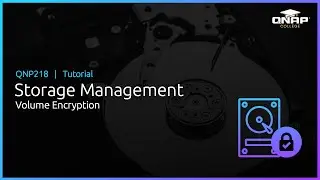 (Old Version) QNP218 Storage Management:  Volume Encryption