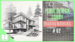 Level Design Lobby - Reading Materials #62