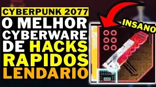 CYBERPUNK 2077 - PATCH 1.6 - PEGUE O MELHOR CIBERWARE LENDARIO! DE HACKS RAPIDOS!!!