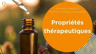 Aroma 2 / Partie 8 (sur 11) / Propriétés thérapeutiques