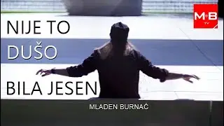 Mladen Burnać - Nije to Dušo bila jesen  (OFFICIAL VIDEO 2021, album: Knjiga poezije)