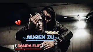 Samra X Elif - Augen zu (Offiziell Music Video)