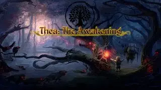 Thea: The Awakening part 14 All the Buildings