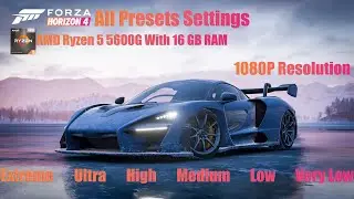 Forza Horizon 4 All Presets Settings Benchmark Test ON Igpu AMD Ryzen 5 5600G At 1080P Resolution