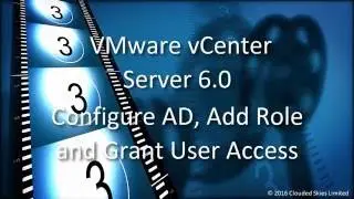 VMware vCenter Server 6.0 Configure AD, Add Role and Grant User Access