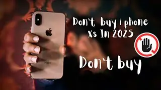 Should Buy an iPhone XS in 2025?