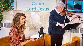 Come Lord Jesus sung by Anna Nuzzo