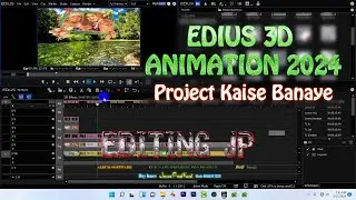 3d Effects animation edius 11 pro ! 3D edius Project 2024 ! 3D Project Kaise Banaye ! Editing JP !