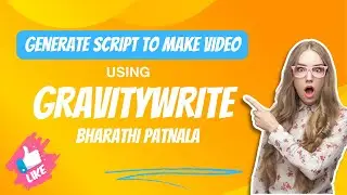 Generate Script using GravityWrite.com AI tool by Bharathi Patnala #aitools #gravitywrite