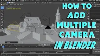 How To Add Multiple Camera In Blender | How To Use Multiple Camera In Blender