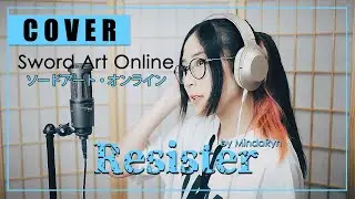 Sword Art Online Alicization - Resister『ASCA』| cover by MindaRyn