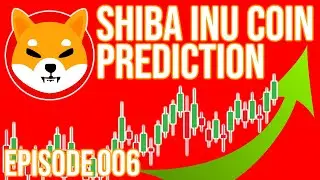 SHIB Coin Price Prediction Ep 006 - Shiba Inu Technical Analysis