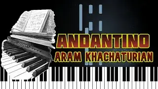 Easy Beautiful Piano Piece||ANDANTINO-Aram Khachaturian||Synthesia