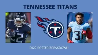 TENNESSEE TITANS 2022 ROSTER BREAKDOWN AND PREVIEW