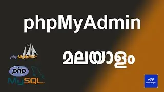 phpMyAdmin Malayalam Tutorial for beginners