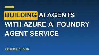 Building AI Agents with Azure AI Foundry Agent Service