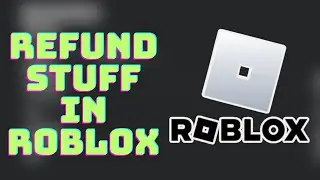 How to REFUND STUFF on Roblox!!! | Refund Roblox Items Tutorial