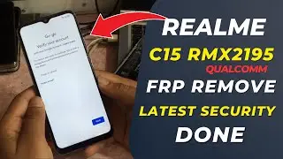 Realme C15 RMX2195 Qualcomm FRP Remove/Unlock, Passcode , Demo Remove | Only GSM