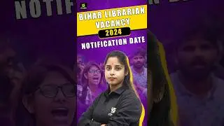Bihar Librarian Vacancy 2024 Notification Date 