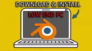 How To Download & Install Blender In Low End PC
