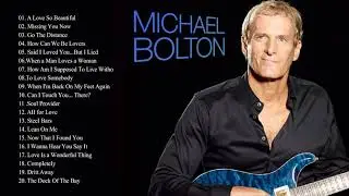 Michael Bolton Greatest Hits Full Album - Michael Bolton Rock Playlist 2021