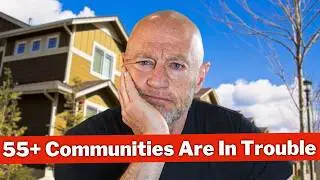 Something Terrible Is Happening With 55+ Communities