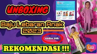 UNBOXING ‼️ REKOMENDASI BAJU LEBARAN ANAK 2023 + Link Toko