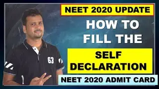 NEET 2020 ADMIT CARD │ HOW TO FILL THE SELF DECLARATION │UNDERTAKING │ NEET 2020