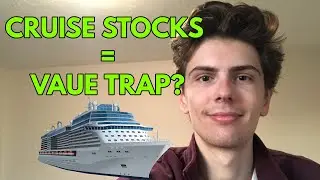 Cruise Stocks And Airline Stocks - Stocks To Buy Now Or Value Trap?