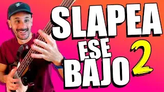 Slapea Ese Bajo #2