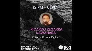 [ Festival ] I Festival Fotográfico Cine SanBar  - Charla con Ricardo Zegarra Kawahara