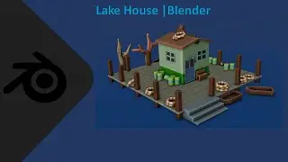 Lake House | Blender | 