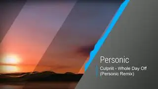 culpriit   Whole Day Off Personic Remix