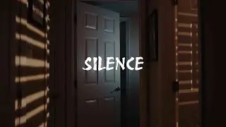 playlist I SILENCE / In the dark, a creaking door ushers in chilling silence.