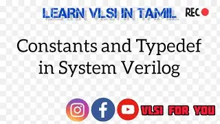Class Part 10 - Constants and Typedef in Class | SV#19 | VLSI in Tamil
