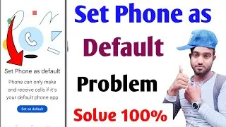 set phone as default problem solution | how to fix set as default problem | set phone as default