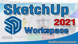 สอน SketchUp 2021 เบื้องต้น การเลือกไฟล์ต้นแบบ  และ หน้าจอหลักของโปรแกรม