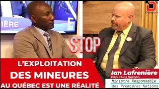 L'exploitation des mineures doit cesser vite au Québec  selon le Ministre Ian Lafrenière